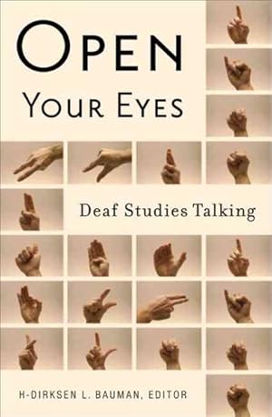 Seller image for Open Your Eyes : Deaf Studies Talking for sale by GreatBookPrices