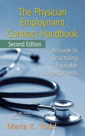 Seller image for Physician Employment Contract Handbook : A Guide to Structuring Equitable Arrangments for sale by GreatBookPrices