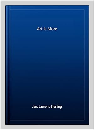 Image du vendeur pour Art Is More mis en vente par GreatBookPrices