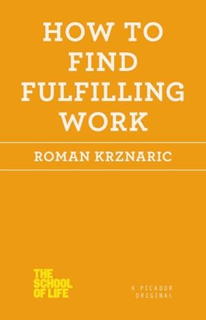 Imagen del vendedor de How to Find Fulfilling Work a la venta por GreatBookPrices