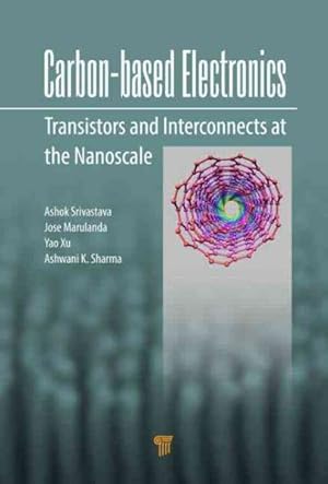 Bild des Verkufers fr Carbon-Based Electronics : Transistors and Interconnects at the Nanoscale zum Verkauf von GreatBookPrices
