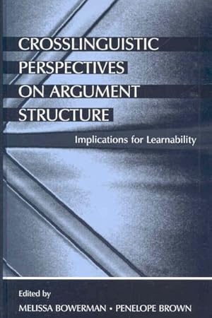 Seller image for Crosslinguistic Perspectives on Argument Structure for sale by GreatBookPrices