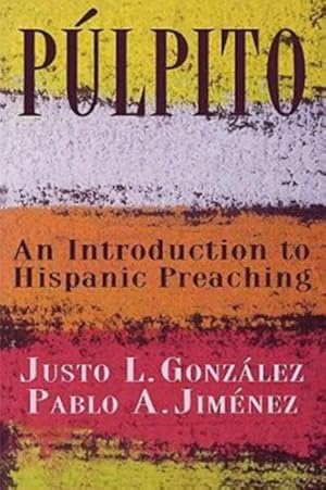 Bild des Verkufers fr Pulpito : An Intoduction to Hispanic Preaching zum Verkauf von GreatBookPrices