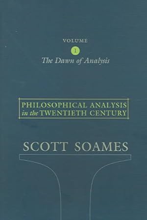 Image du vendeur pour Philosophical Analysis In The Twentieth Century : The Dawn Of Analysis mis en vente par GreatBookPrices
