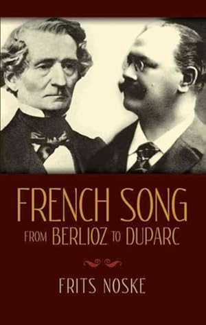 Seller image for French Song from Berlioz to Duparc : The Origin and Development of the Melodie for sale by GreatBookPrices