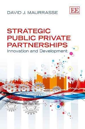 Seller image for Strategic Public Private Partnerships : Innovation and Development for sale by GreatBookPrices