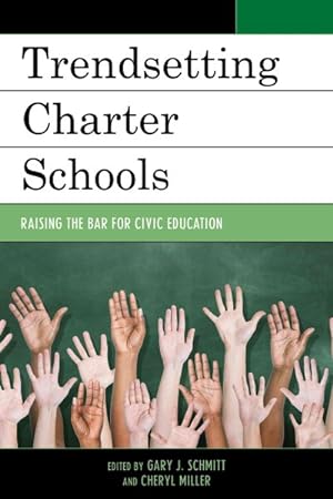 Bild des Verkufers fr Trendsetting Charter Schools : Raising the Bar for Civic Education zum Verkauf von GreatBookPrices