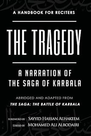 Seller image for The Tragedy: A Narration of the Saga of Karbala for sale by GreatBookPrices