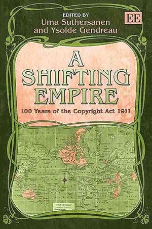 Seller image for Shifting Empire : 100 Years of the Copyright Act 1911 for sale by GreatBookPrices