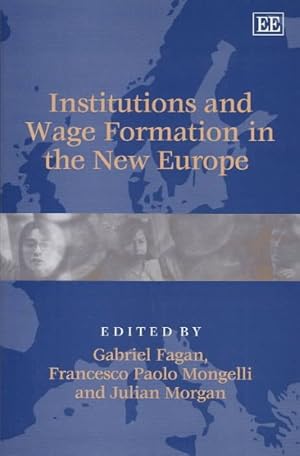 Seller image for Institutions and Wage Formation in the New Europe for sale by GreatBookPrices