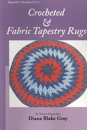 Image du vendeur pour Crocheted & Fabric Tapestry Rugs mis en vente par GreatBookPrices