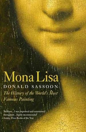 Seller image for Mona Lisa : The History of the World's Most Famous Painting for sale by GreatBookPrices