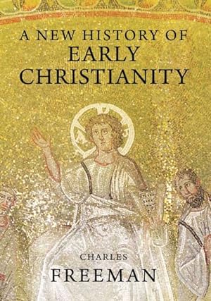 Imagen del vendedor de New History of Early Christianity a la venta por GreatBookPrices