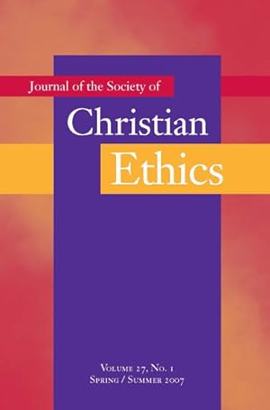 Seller image for Journal of the Society of Christian Ethics : Spring/Summer 2007 for sale by GreatBookPrices