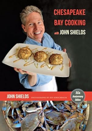 Bild des Verkufers fr Chesapeake Bay Cooking With John Shields zum Verkauf von GreatBookPrices
