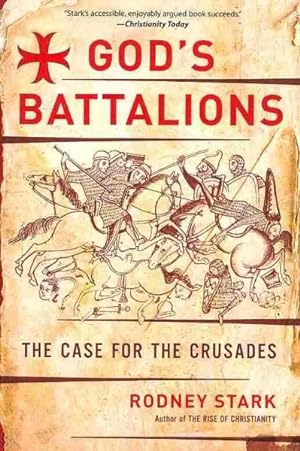 Seller image for God's Battalions : The Case for the Crusades for sale by GreatBookPrices