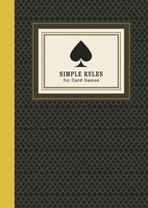 Image du vendeur pour Simple Rules for Card Games : Instructions and Strategy for Twenty Card Games mis en vente par GreatBookPrices