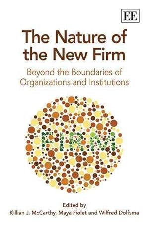 Seller image for Nature of the New Firm : Beyond the Boundaries of Organizations and Institutions for sale by GreatBookPrices