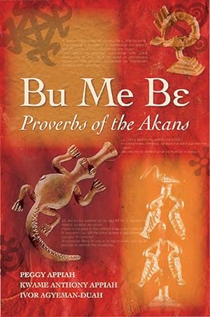 Seller image for Bu Me Be : Proverbs of the Akans -Language: Akan for sale by GreatBookPrices