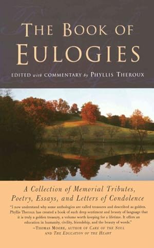 Seller image for Book of Eulogies : A Collection of Memorial Tributes, Poetrty, Essays, and Letters of Condolence for sale by GreatBookPrices