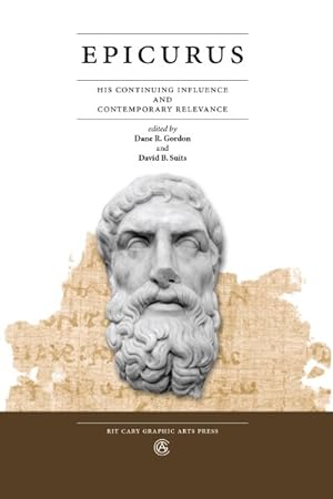 Immagine del venditore per Epicurus : His Continuing Influence And Contemporary Relevance venduto da GreatBookPrices