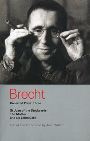 Image du vendeur pour Brecht Collected Plays : St Joan, Mother, Lindbergh's Flight, Baden-baden, He Said Yes, Decision, Exception and Rule, Horatians and Cur mis en vente par GreatBookPrices