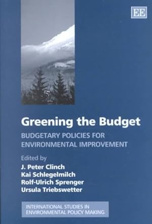 Bild des Verkufers fr Greening the Budget : Budgetary Policies for Environmental Improvement zum Verkauf von GreatBookPrices