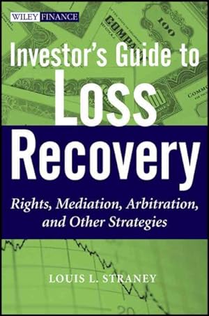 Bild des Verkufers fr Investor's Guide to Loss Recovery : Rights, Mediation, Arbitration, and Other Strategies zum Verkauf von GreatBookPrices