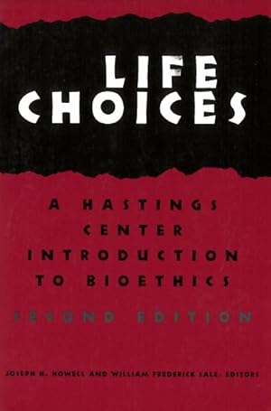 Seller image for Life Choices : A Hastings Center Introduction to Bioethics for sale by GreatBookPrices