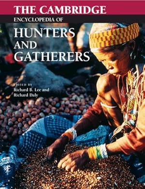 Image du vendeur pour Cambridge Encyclopedia Of Hunters And Gatherers mis en vente par GreatBookPrices