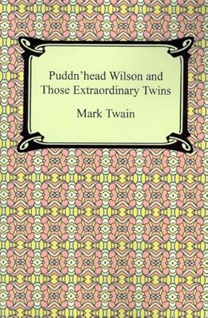 Seller image for Puddn'head Wilson and Those Extraordinary Twins for sale by GreatBookPrices