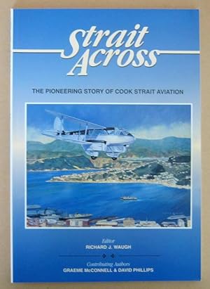 Strait Across The Pioneering History of Cook Strait Aviation