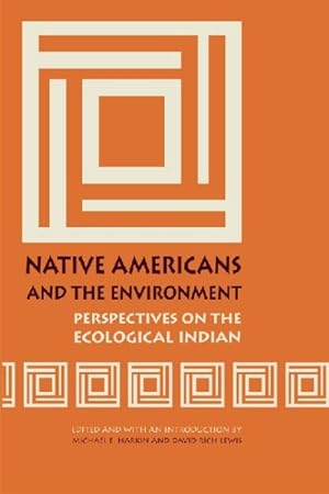 Bild des Verkufers fr Native Americans And the Environment : Perspectives on the Ecological Indian zum Verkauf von GreatBookPrices
