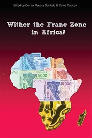 Imagen del vendedor de Wither the Franc Zone in Africa? a la venta por GreatBookPrices
