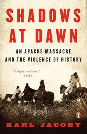 Seller image for Shadows at Dawn : An Apache Massacre and the Violence of History for sale by GreatBookPrices