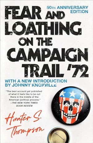 Seller image for Fear and Loathing on the Campaign Trail '72 : 40th Anniversary Edition for sale by GreatBookPrices