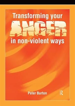 Image du vendeur pour Transforming Your Anger in Non-violent Ways mis en vente par GreatBookPrices