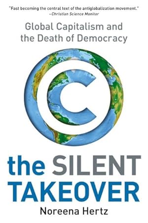 Seller image for Silent Takeover : Global Capitalism and the Death of Democracy for sale by GreatBookPrices