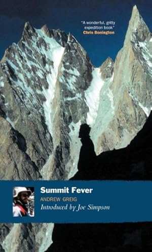 Imagen del vendedor de Summit Fever : An Armchair Climber's Initiation to Glencoe, Mortal Terror and the Himalayan Matterhorn a la venta por GreatBookPrices