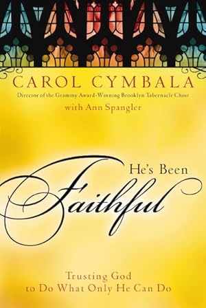 Imagen del vendedor de He's Been Faithful : Trusting God to Do What Only He Can Do a la venta por GreatBookPrices