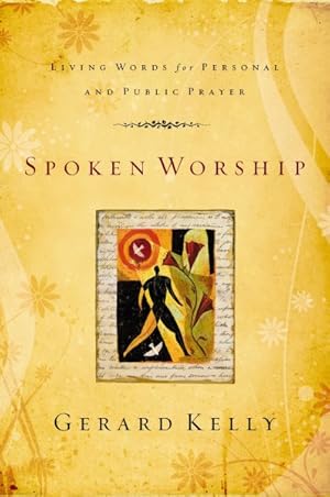 Seller image for Spoken Worship : Living Words for Personal and Public Prayer for sale by GreatBookPrices