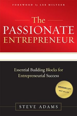 Seller image for Passionate Entrepreneur : Essential Building Blocks for Entrepreneurial Success for sale by GreatBookPrices