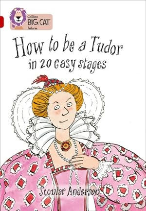 Seller image for How to Be a Tudor : Band 14/Ruby for sale by GreatBookPrices