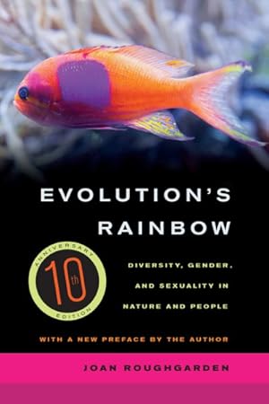 Imagen del vendedor de Evolution's Rainbow : Diversity, Gender, and Sexuality in Nature and People a la venta por GreatBookPrices