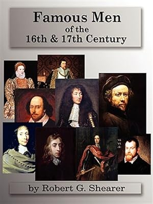 Seller image for Famous Men Of The 16th & 17th Century for sale by GreatBookPrices