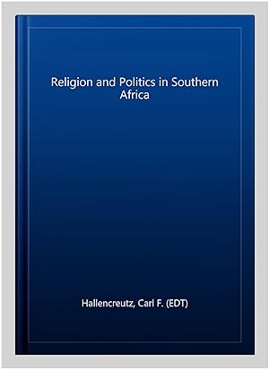 Seller image for Religion and Politics in Southern Africa for sale by GreatBookPrices