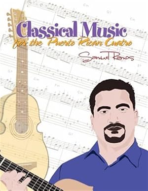 Seller image for Classical Music for the Puerto Rican Cuatro for sale by GreatBookPrices