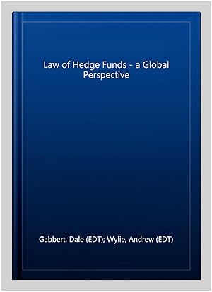 Image du vendeur pour Law of Hedge Funds - a Global Perspective mis en vente par GreatBookPrices