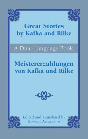 Seller image for Great Stories by Kafka and Rilke : Meistererzahlungen Von Kafka Und Rilke/Franz Kafka Rainer Maria Rilke for sale by GreatBookPrices