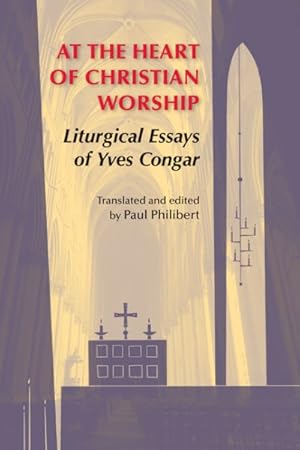 Immagine del venditore per At the Heart of Christian Worship : Liturgical Essays of Yves Congar venduto da GreatBookPrices